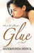 Glue
