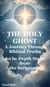 The Holy Ghost  A Journey Through Biblical Truths