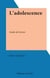 L'adolescence - Guide de lecture