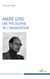 André Gorz - Une philosophie de l'émancipation