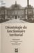 Déontologie du fonctionnaire territorial : tentative de clarification des compétences, responsabilités et devoirs des cadres dirigeants des collectivités territoriales