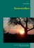 Sonnenwolken - Verse über Freud und Leid, Herz und Schmerz, Wahn und Witz, Yin und Yang