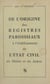 De l'origine des registres paroissiaux à l'établissement de l'état civil en Maine et en Anjou