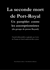 La seconde mort de Port-Royal - Un pamphlet contre les assomptionnistes (du groupe de presse Bayard)