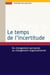 Le temps de l’incertitude - Du changement personnel au changement organisationnel