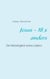 Jesus - 18 x anders - Die Vielseitigkeit seines Lebens