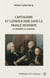 Capitalisme et catholicisme dans la France moderne - La dynastie Le Couteulx