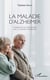 La maladie d'Alzheimer - Comprendre et communiquer avec le malade d'Alzheimer