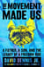The Movement Made Us - A Father, a Son, and the Legacy of a Freedom Ride