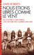 Nous étions libres comme le vent - De Cochise à Geronimo, une histoire des guerres apaches