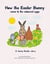 How the Easter bunny came to the coloured eggs - A funny Easter story by Inka Doufrain with illustrations by Sophia Doufrain