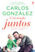 Creciendo juntos - De la infancia a la adolescencia con cariño y respeto