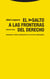 El asalto a las fronteras del Derecho - Revolución y Poder constituyente  en la era de la ciudad global