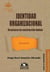 Identidad Organizacional - Un proceso de construcción liminal