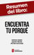 Resumen del libro "Encuentra tu porqué" de Simon Sinek - Una guía práctica para encontrar un propósito en el trabajo