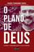 O plano de Deus - Aceite o chamado para a cura interior