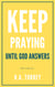 Keep praying until God answers
