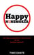 Happy Nonsmoker - Der Weg zum glücklichen Nichtraucher mit der QuitEase Method