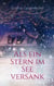 Als ein Stern im See versank - Liebe und mehr