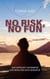 No risk, no fun - Zur Hippiezeit unterwegs von München nach Singapur
