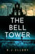 The Bell Tower - The brand new suspense thriller from an award-winning bestseller