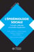 L'épidémiologie sociale - Concepts, méthodes et exemples d'application