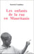 Les enfants de la rue en Mauritanie - L'initiative de Nouakchott