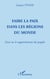 Faire la paix dans les régions du monde - Essai sur le rapprochement des peuples