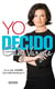 Yo decido - Es tu vida, ¡vívela! Que nadie decida por ti