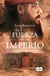 La fuerza de un imperio - Una historia épica en el alba de la civilización