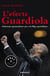 L'efecte Guardiola - Solucions guanyadores per a la lliga quotidiana