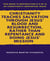 Christianity Teaches Salvation Through Jesus' Blood and Resurrection, Rather than Repentance and Doing Jesus' Mission - This book is Destruction # 9 of 12 Of  Christianity Destroyed Jesus ____________________________________________________