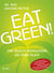 Eat Green! - The Health Revolution On Your Plate