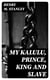 My Kalulu, Prince, King and Slave - A Story of Central Africa