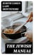 The Jewish Manual - Practical Information in Jewish and Modern Cookery with a Collection of Valuable Recipes & Hints Relating to the Toilette