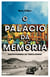 O palácio da memória - Pessoas extraordinárias em tempos conturbados