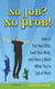 No Job? No Prob! - How to Pay Your Bills, Feed Your Mind, and Have a Blast When You're Out of Work