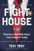 Fight House - Rivalries in the White House from Truman to Trump