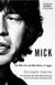 Mick - The Wild Life and Mad Genius of Jagger