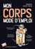 Mon corps - mode d'emploi