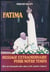 Fatima, message extraordinaire pour notre temps : Vers le triomphe des deus très saints Coeurs
