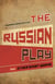 The Russian Play and Other Short Works