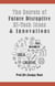 The Secrets of Future Disruptive Hi-Tech Ideas   & Innovations