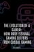 The Evolution of a Gamer: How Professional Gaming Differs from Casual Gaming