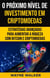 O Próximo Nível de Investimento em Criptomoedas