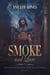 Smoke and Lure - SMOKE, #4