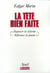 La Tête bien faite. Repenser la réforme, réformer la pensée