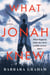 What Jonah Knew - A Novel