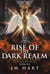 Rise of the Dark Realm - Chronicles of the Supernatural, #6