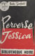 Perverse Jessica